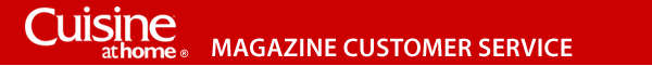 Cuisine at home MAGAZINE CUSTOMER SERVICE